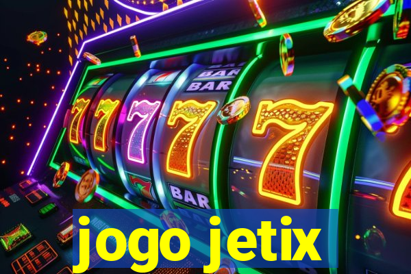 jogo jetix